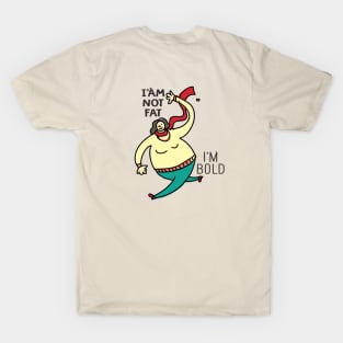 I'm not FAT T-Shirt